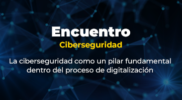 Encuentro de Fundación Alianza digital 2030 | Ciberseguridad